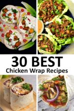 The 30 BEST Chicken Wrap Recipes - GypsyPlate