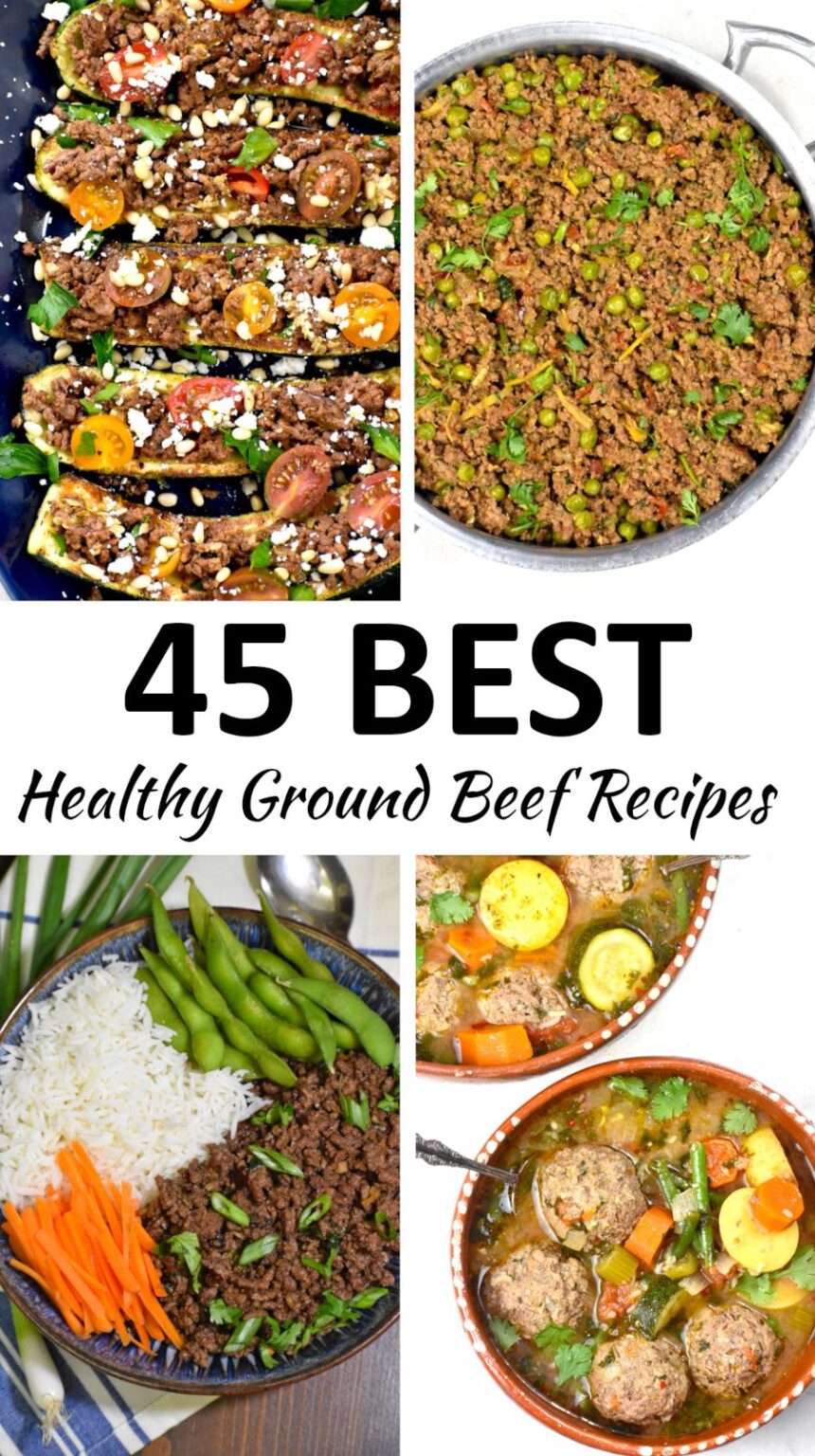 The 45 BEST Healthy Ground Beef Recipes GypsyPlate